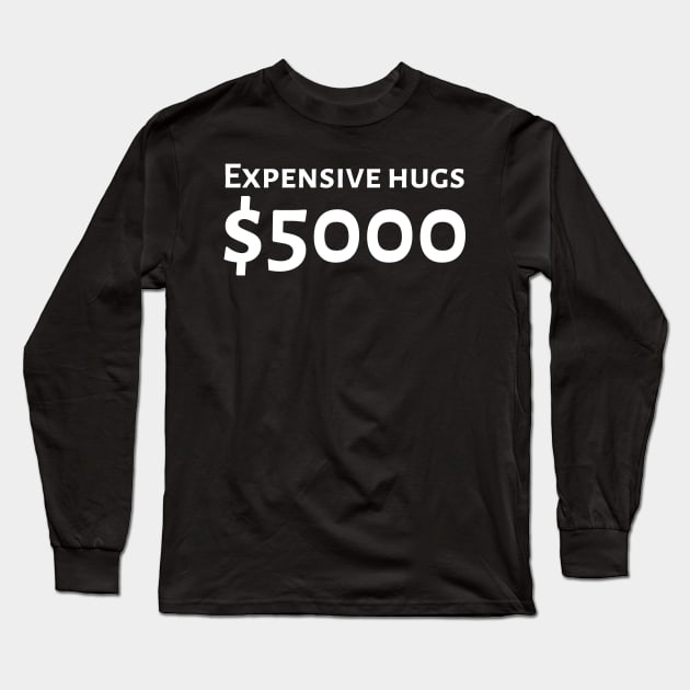 Funny Free Hugs Parody Capitalist Dating Gift Long Sleeve T-Shirt by Styr Designs